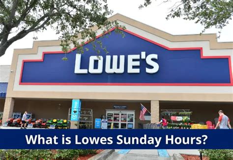 Set as My Store. . What time does lowes open on sunday